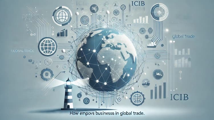Discovery, connection, and finalizing deals on a global scale: How ICIB helps businesses in global trade.